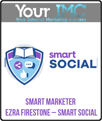 [Download Now] Smart Marketer - Ezra Firestone – Smart Social