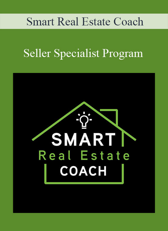 [Download Now] Smart Real Estate Coach – Seller Specialist Program