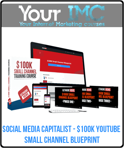 [Download Now] Social Media Capitalist - $100K Youtube Small Channel Blueprint