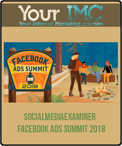 [Download Now] Socialmediaexaminer – Facebook Ads Summit 2018