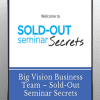 [Download Now] Big Vision Business Team - Sold-Out Seminar Secrets