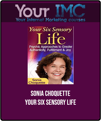[Download Now] Sonia Choquette - Your Six Sensory Life