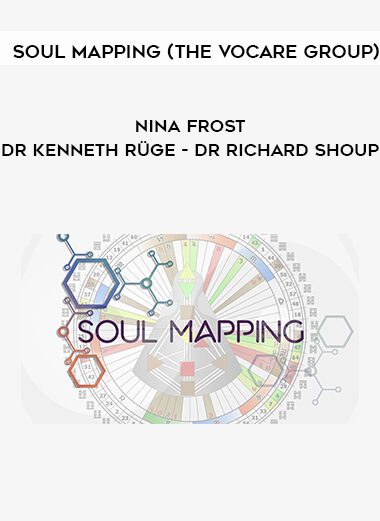 Soul Mapping (The Vocare Group) – Nina Frost – Dr Kenneth Rüge – Dr Richard Shoup