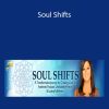 Soul Shifts with Barbara De Angelis