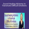 Sound Healing Alchemy to Transmute Difficult Emotions With Eileen McKusick