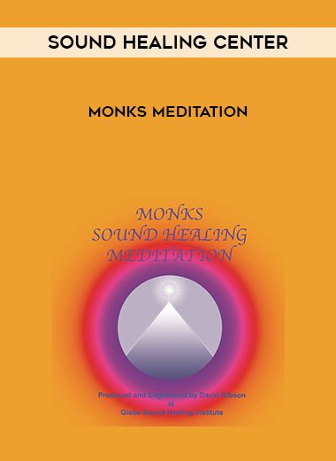 Sound Healing Center – Monks Meditation
