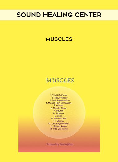 [Download Now] Sound Healing Center – Muscles