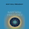 Sound Healing Center – Root Soul Frequency