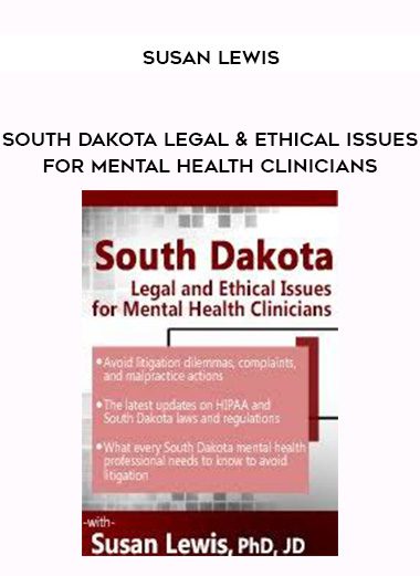 [Download Now]  South Dakota Legal & Ethical Issues for Mental Health Clinicians – Susan Lewis