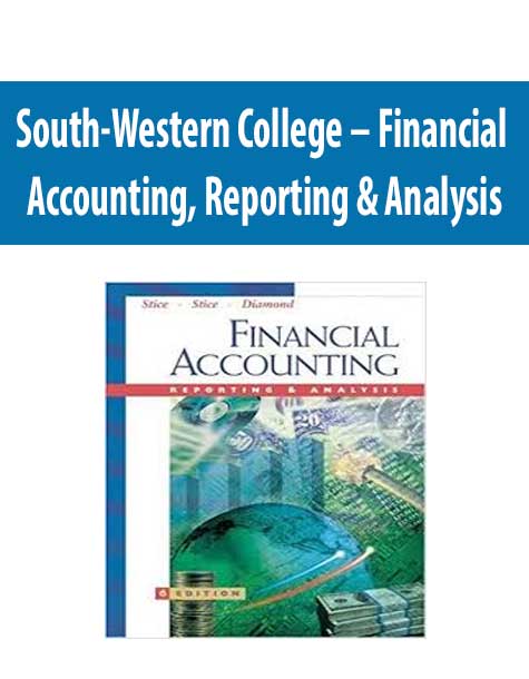 South-Western College – Financial Accounting; Reporting & Analysis