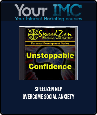 [Download Now] Speedzen NLP - overcome social anxiety