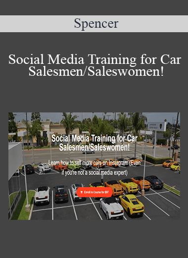 Spencer - Social Media Training for Car Salesmen/Saleswomen!