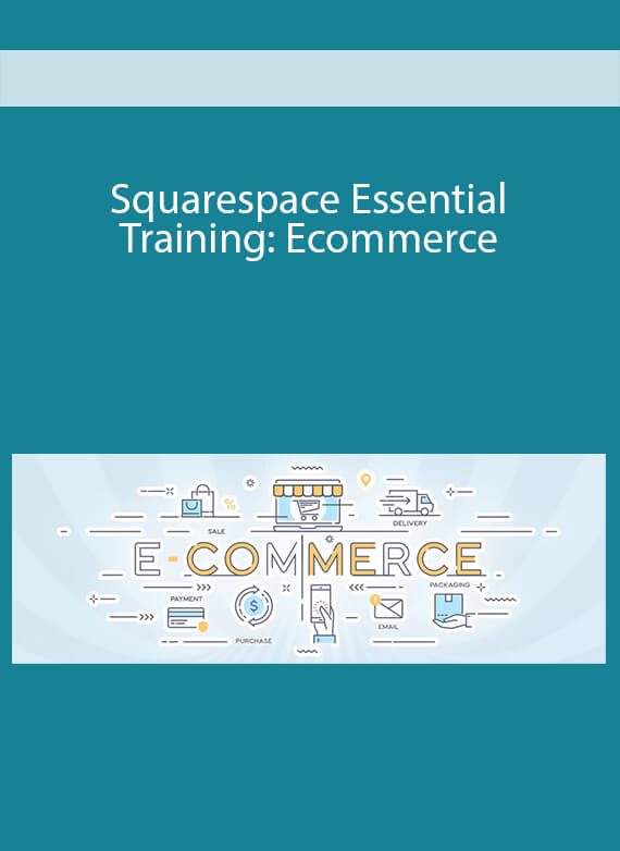 Squarespace Essential Training: Ecommerce