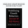 [Download Now] Stabilizing Unsafe Behavior: Suicide & Self-Injury - Janina Fisher