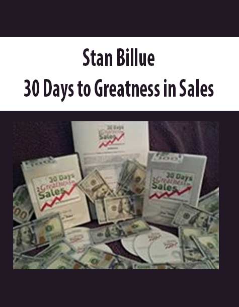 [Download Now] Stan Billue – 30 Days to Greatness in Sales