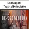 [Download Now] Stan Campbell – The Art of De-Escalation