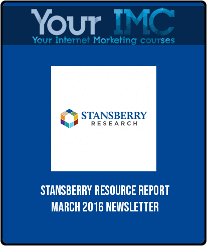 Stansberry Resource Report March 2016 Newsletter