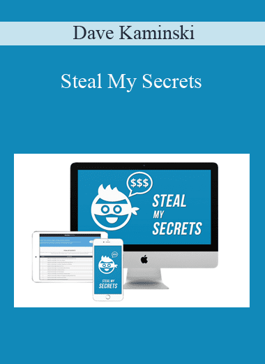 Steal My Secrets - Dave Kaminski