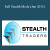 Stealthtraders – Full Stealth Mode (Jun 2015)