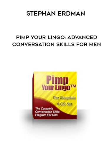 Stephan Erdman – Pimp Your Lingo: Advanced Conversation Skills For Men