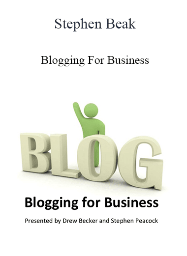 Stephen Beak - Blogging For Business