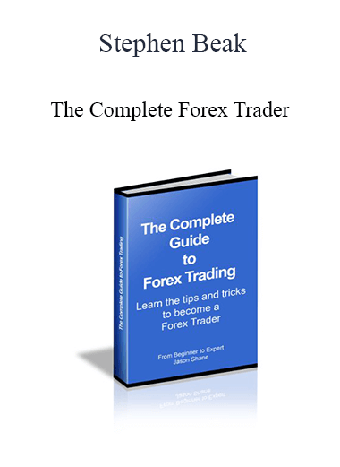 Stephen Beak - The Complete Forex Trader