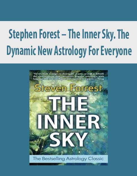 Stephen Forest – The Inner Sky. The Dynamic New Astrology For Everyone
