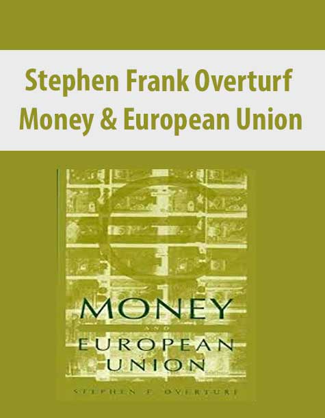 Stephen Frank Overturf – Money & European Union