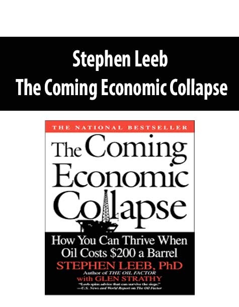 Stephen Leeb – The Coming Economic Collapse