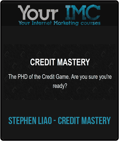 [Download Now] Stephen Liao - Credit Mastery