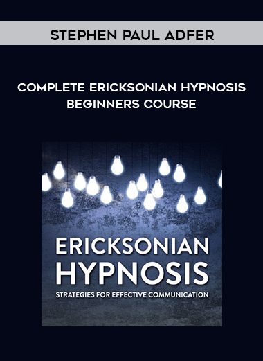 [Download Now] Stephen Paul Adfer - Complete Ericksonian Hypnosis - Beginners course