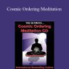 Stephen Richards – Cosmic Ordering Meditation
