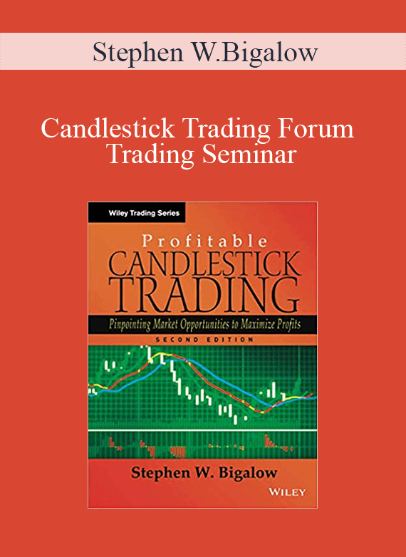 [Download Now] Stephen W.Bigalow – Candlestick Trading Forum Trading Seminar