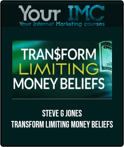 [Download Now] Steve G Jones -Transform Limiting Money Beliefs