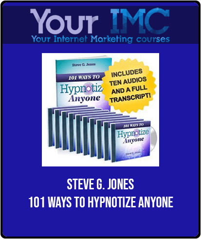 [Download Now] Steve G. Jones - 101 Ways to Hypnotize Anyone