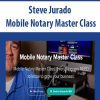 [Download Now] Steve Jurado - Mobile Notary Master Class