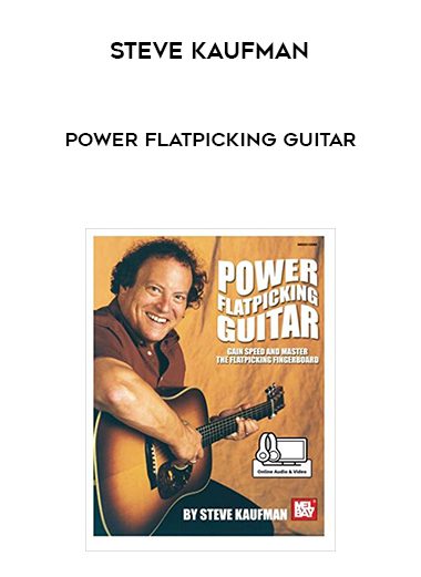 Steve Kaufman Power Flatpicking Guitar