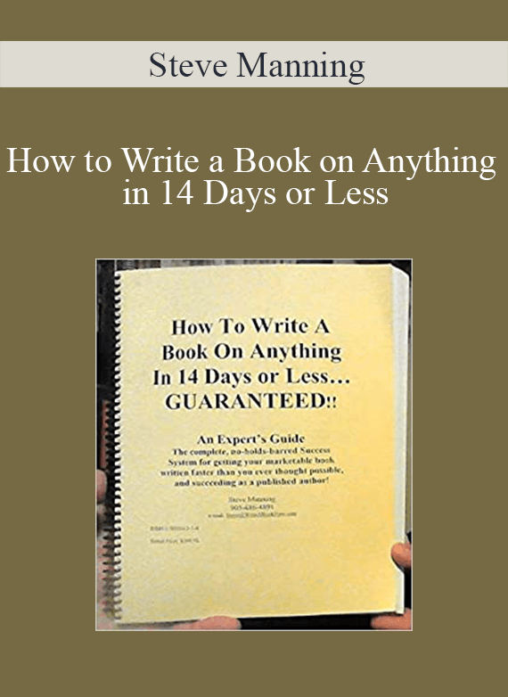 [Download Now] Steve Manning - How to Write a Book on Anything in 14 Days or Less