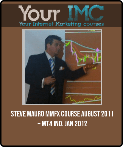 [Download Now] Steve Mauro – MMfx Course August 2011 + MT4 Ind. Jan 2012