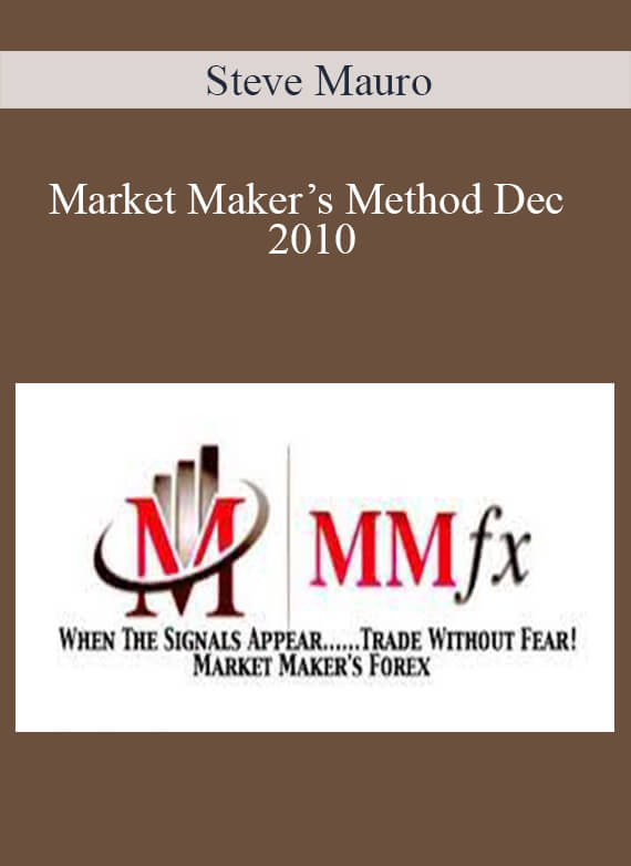 [Download Now] Steve Mauro – Market Maker’s Method Dec 2010 (PDF