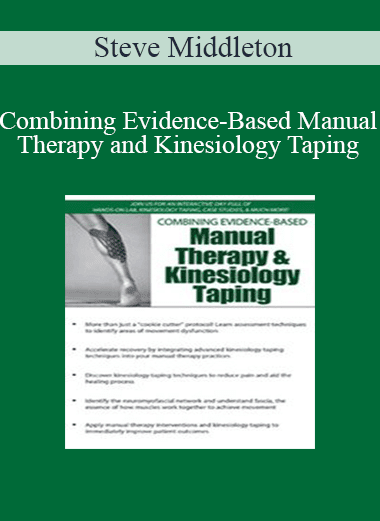 Steve Middleton - Combining Evidence-Based Manual Therapy and Kinesiology Taping