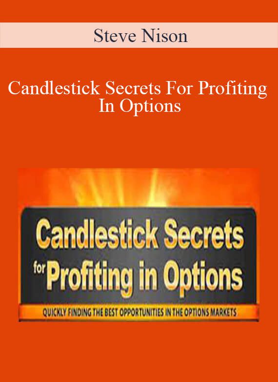 [Download Now] Steve Nison – Candlestick Secrets For Profiting In Options