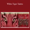 [Download Now] Steve P – White Tiger Tantra