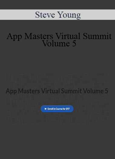 Steve Young - App Masters Virtual Summit Volume 5