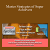 [Download Now] Steven K. Scott - Master Strategies of Super Achievers
