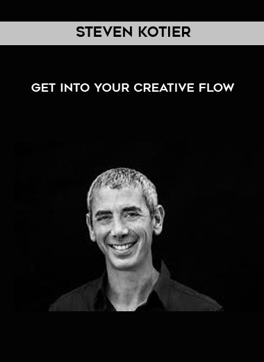 [Download Now] Steven Kotier - Get Into Your Creative Flow