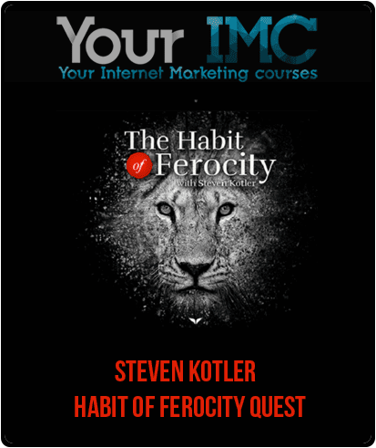 [Download Now] Steven Kotler - Habit Of Ferocity Quest