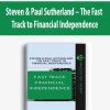 Steven & Paul Sutherland – The Fast Track to Financial Independence