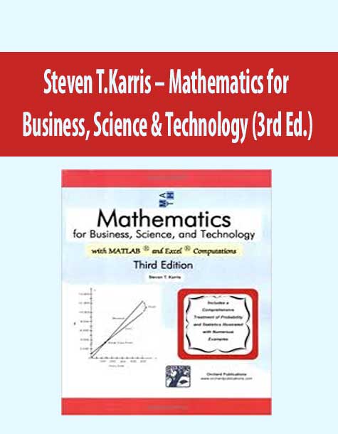 Steven T.Karris – Mathematics for Business; Science & Technology (3rd Ed.)