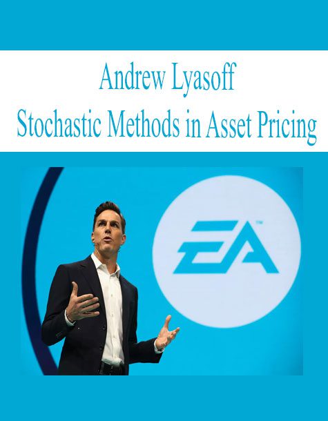 [Download Now] Stochastic Methods in Asset Pricing